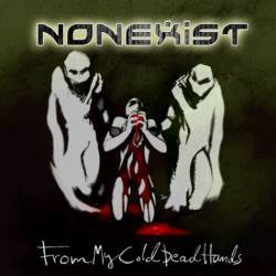 Nonexist : From My Cold Dead Hands